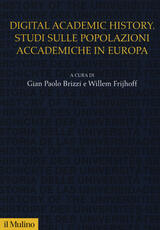 Libro Digital academic history. Studi sulle popolazioni accademiche in Europa