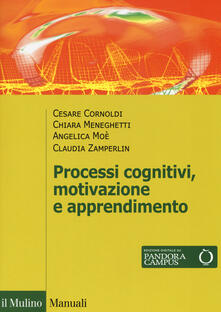 Processi cognivitivi, motivazione e apprendimento. Con Contenuto digitale per download e accesso on line.pdf