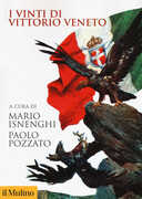 Libro I vinti di Vittorio Veneto Mario Isnenghi Paolo Pozzato