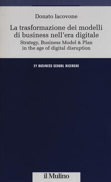 La trasformazione dei modelli di business nellera digitale.pdf