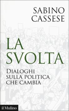 La svolta. Dialoghi sulla politica che cambia.pdf