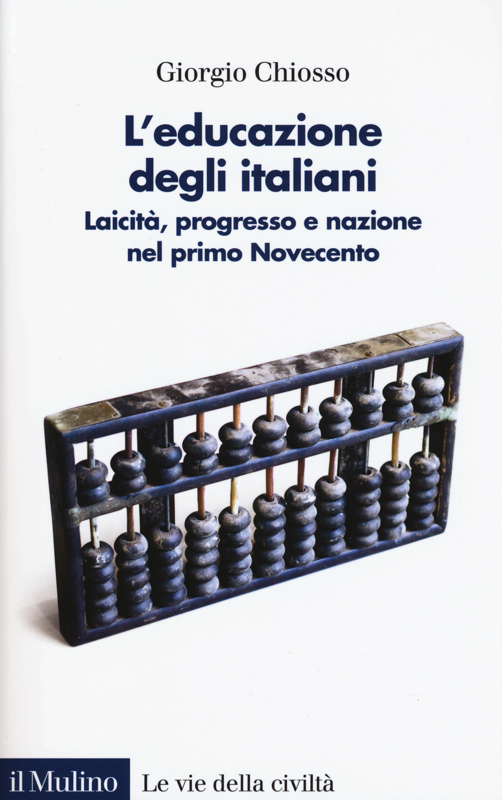 Image of L' educazione degli italiani. Laicità, progresso e nazione nel primo Novecento