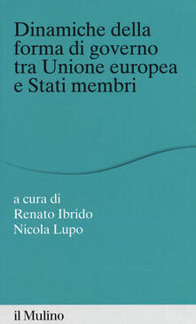 Dinamiche della forma di governo tra Unione Europea e stati membri.pdf
