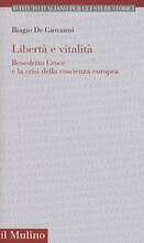 Libro Libertà e vitalità. Benedetto Croce e la crisi coscienza europea Biagio De Giovanni