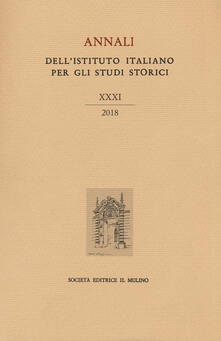 Annali dellIstituto italiano per gli studi storici (2018). Vol. 31.pdf