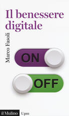 Libro Il benessere digitale Marco Fasoli