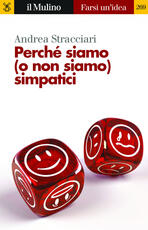 Libro Perché siamo (o non siamo) simpatici Andrea Stracciari