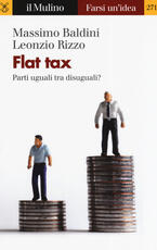 Libro Flat tax. Parti uguali tra disuguali? Massimo Baldini Leonzio Rizzo