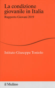 La condizione giovanile in Italia. Rapporto giovani 2019.pdf