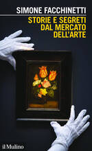 Libro Storie e segreti dal mercato dell'arte Simone Facchinetti