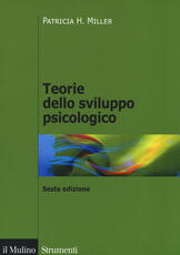 Libro Teorie dello sviluppo psicologico Patricia H. Miller
