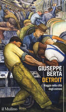 Libro Detroit. Viaggio nella città degli estremi Giuseppe Berta