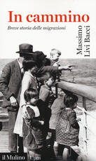 Libro In cammino. Breve storia delle migrazioni Massimo Livi Bacci