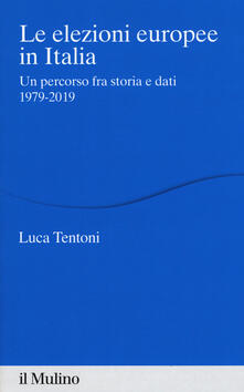 Le elezioni europee in Italia. Un percorso fra storia e dati 1979-2019.pdf