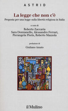 La legge che non cè. Proposta per una legge sulla libertà religiosa in Italia.pdf