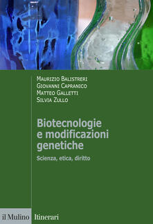Biotecnologie e modificazioni genetiche. Scienza, etica, diritto.pdf