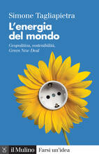 Libro L' energia del mondo. Geopolitica, sostenibilità, Green New Deal Simone Tagliapietra