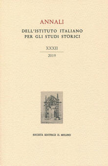 Annali dellIstituto italiano per gli studi storici (2019). Vol. 32.pdf
