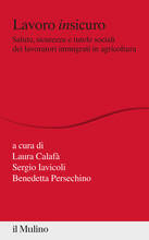 Libro Lavoro insicuro. Salute, sicurezza e tutele sociali dei lavoratori immigrati in agricoltura