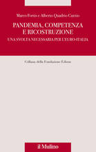 Libro Pandemia, competenza e ricostruzione. Una svolta necessaria per l'Euro-Italia Alberto Quadrio Curzio Marco Fortis