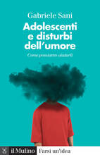 Libro Adolescenti e disturbi dell'umore. Come possiamo aiutarli Gabriele Sani