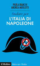 Libro Andare per l'Italia di Napoleone Paola Bianchi Andrea Merlotti