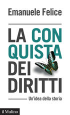Libro La conquista dei diritti. Un'idea della storia Emanuele Felice