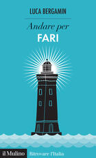 Libro Andare per fari Luca Bergamin