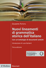 Libro Nuovi lineamenti di grammatica storica dell'italiano. Con un'antologia di documenti antichi Giuseppe Patota