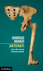 Libro Antenati. Lucy e altri racconti dal tempo profondo Giorgio Manzi