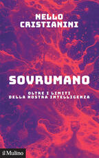 Libro Sovrumano. Oltre i limiti della nostra intelligenza Nello Cristianini