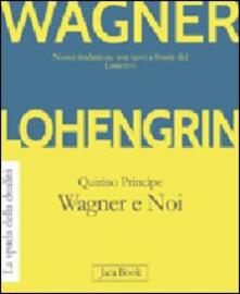 Lohengrin. Wagner e noi.pdf