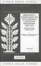 Libro Storia della Chiesa. Vol. 8\2: Liberalismo e integralismo tra Stati nazionali e diffusione missionaria (1830-1870).