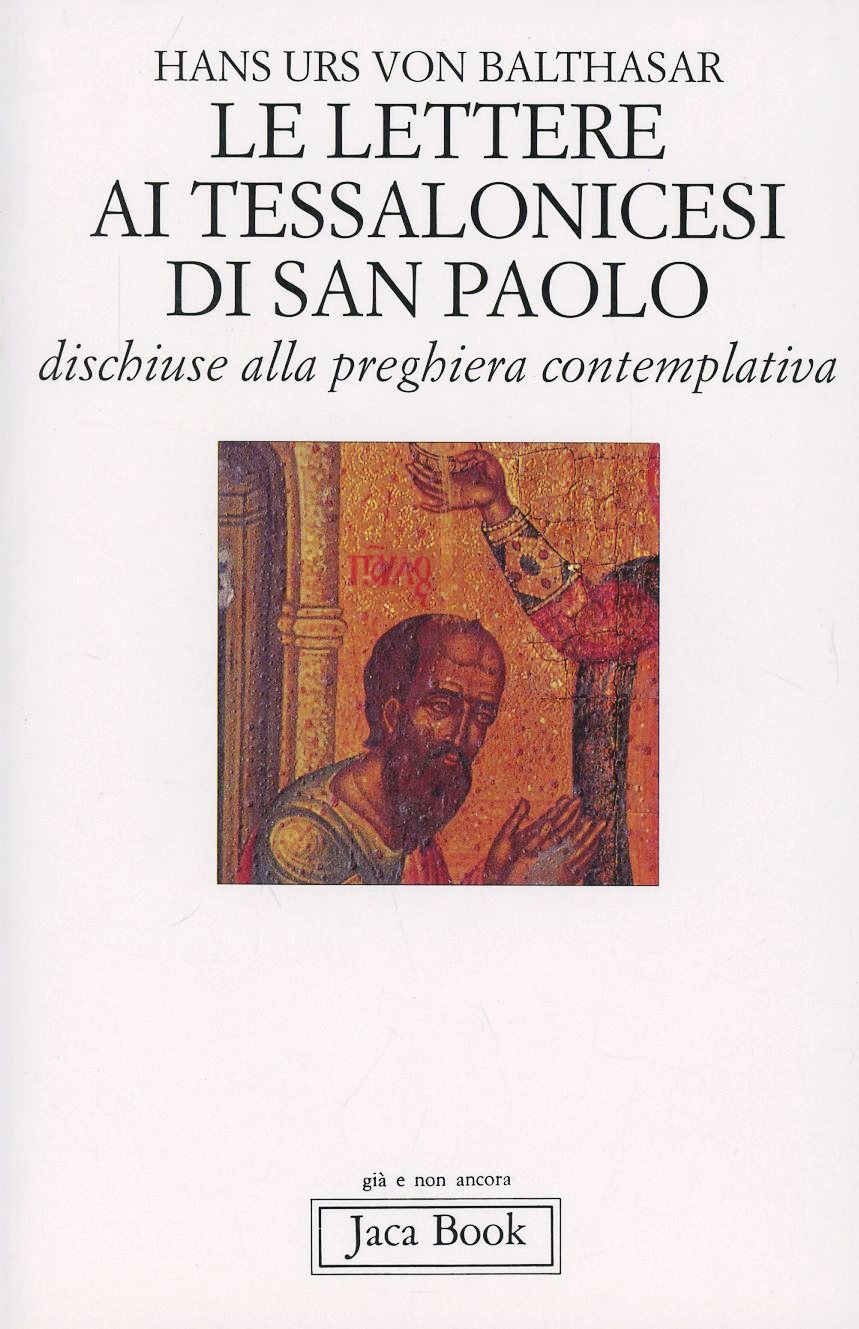 Image of Le lettere ai Tessalonicesi di San Paolo. Dischiuse alla preghiera contemplativa