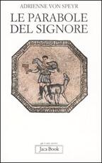 Libro Le parabole del Signore Adrienne von Speyr