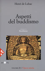 Libro Opera omnia. Vol. 21: Aspetti del buddismo. Buddismo. Henri de Lubac