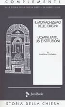 Libro Il monachesimo delle origini. Uomini, fatti, usi e istituzioni M. Colombás García