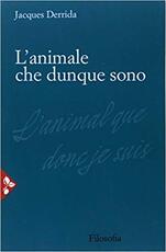 Libro L' animale che dunque sono Jacques Derrida