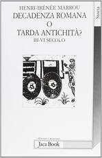 Libro Decadenza romana o tarda antichità? (III-VI secolo) Henri-Irénée Marrou