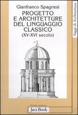Libro Progetto e architetture del linguaggio classico (XV-XVI secolo) Gianfranco Spagnesi