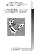 Libro Hannah Arendt e Martin Heidegger. L'esistenza in giudizio Sante Maletta