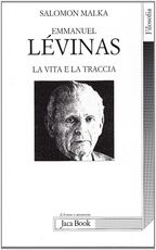 Libro Emmanuel Lévinas. La vita e la traccia Salomon Malka