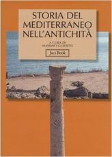 Libro Storia del Mediterraneo nell'antichità IX-I secolo a.C.