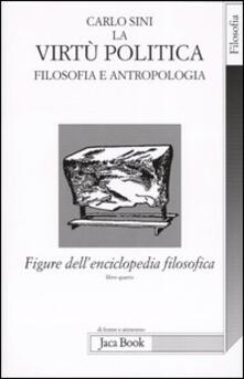 Figure dellenciclopedia filosofica «Transito Verità». Vol. 4: La virtù politica. Filosofia e antropologia..pdf