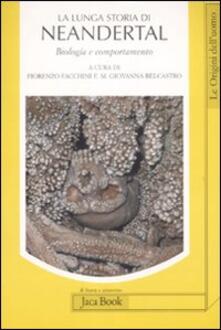 La lunga storia di Neandertal. Biologia e comportamento.pdf