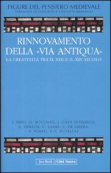 Figure del pensiero medievale. Vol. 5: Rinnovamento della «Via Antiqua». La creatività tra il XIII e il XIV secolo..pdf