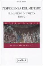 Libro Il mistero di Cristo. La sapienza di Cristo. Vol. 1\2: L'esperienza del mistero. Inos Biffi