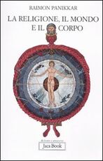Libro La religione, il mondo e il corpo Raimon Panikkar