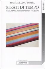 Libro Strati di tempo. Karl Marx materialista storico Massimiliano Tomba