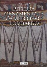 Libro Pittura ornamentale del Medioevo lombardo. (secoli VIII-XIII) Fabio Scirea